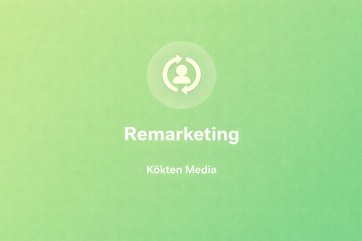 Remarketing (Yeniden Pazarlama) Nedir ?
